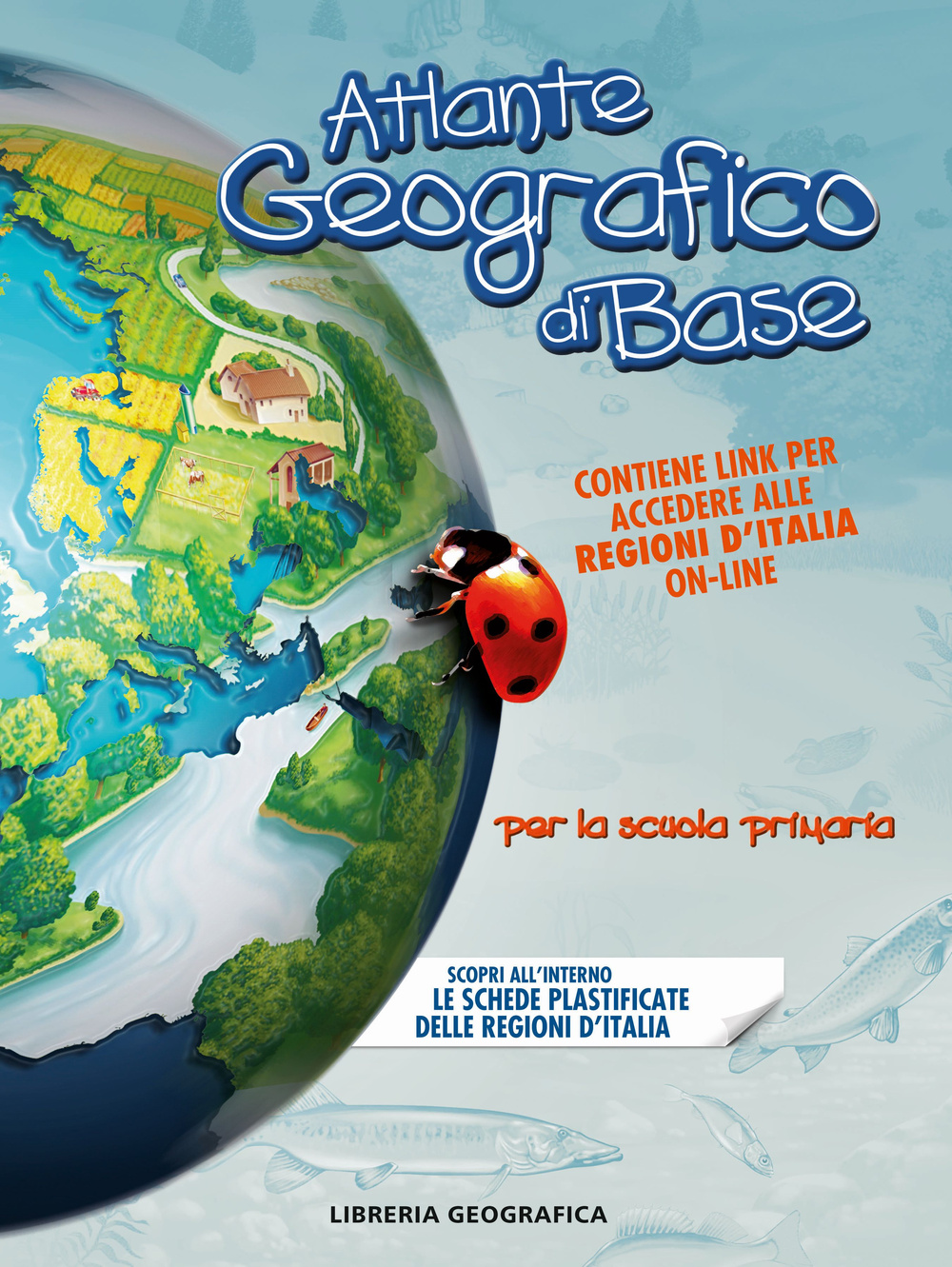 Atlante geografico di base. Per la Scuola primaria