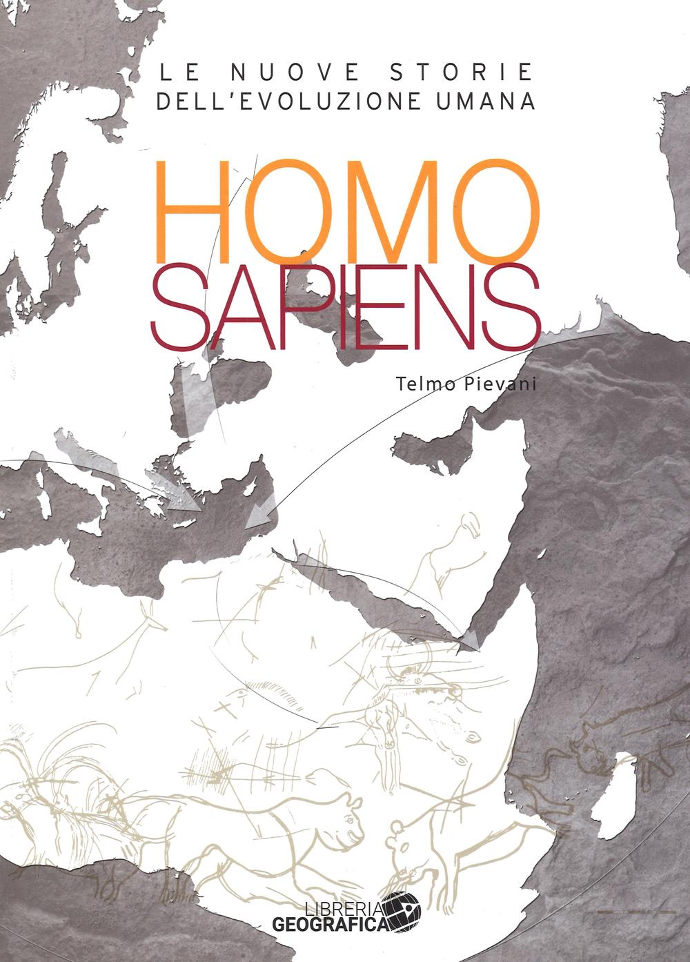 Homo sapiens. Le nuove storie dell'evoluzione umana