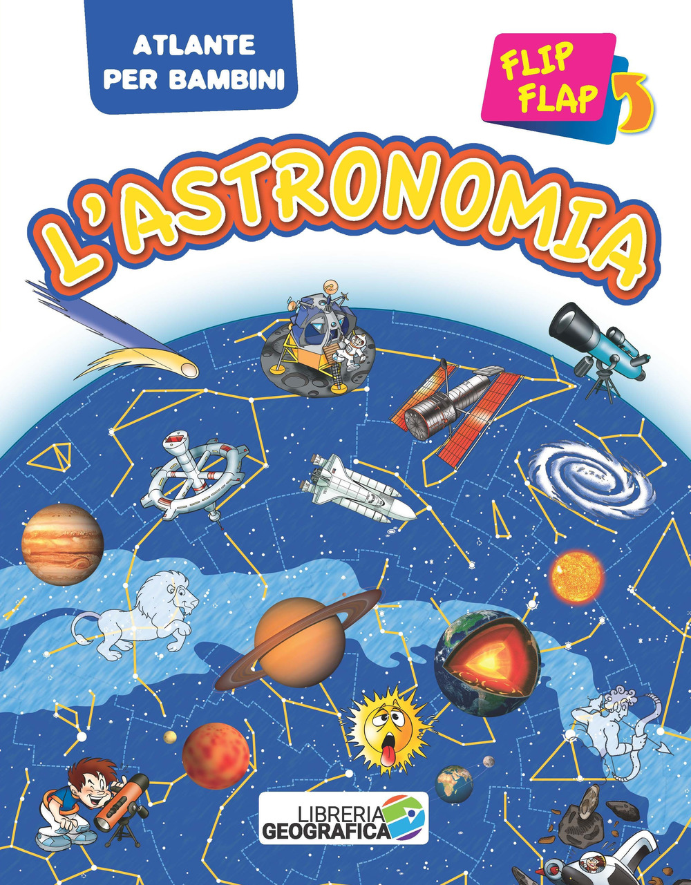 L'astronomia flip flap. Atlante per bambini