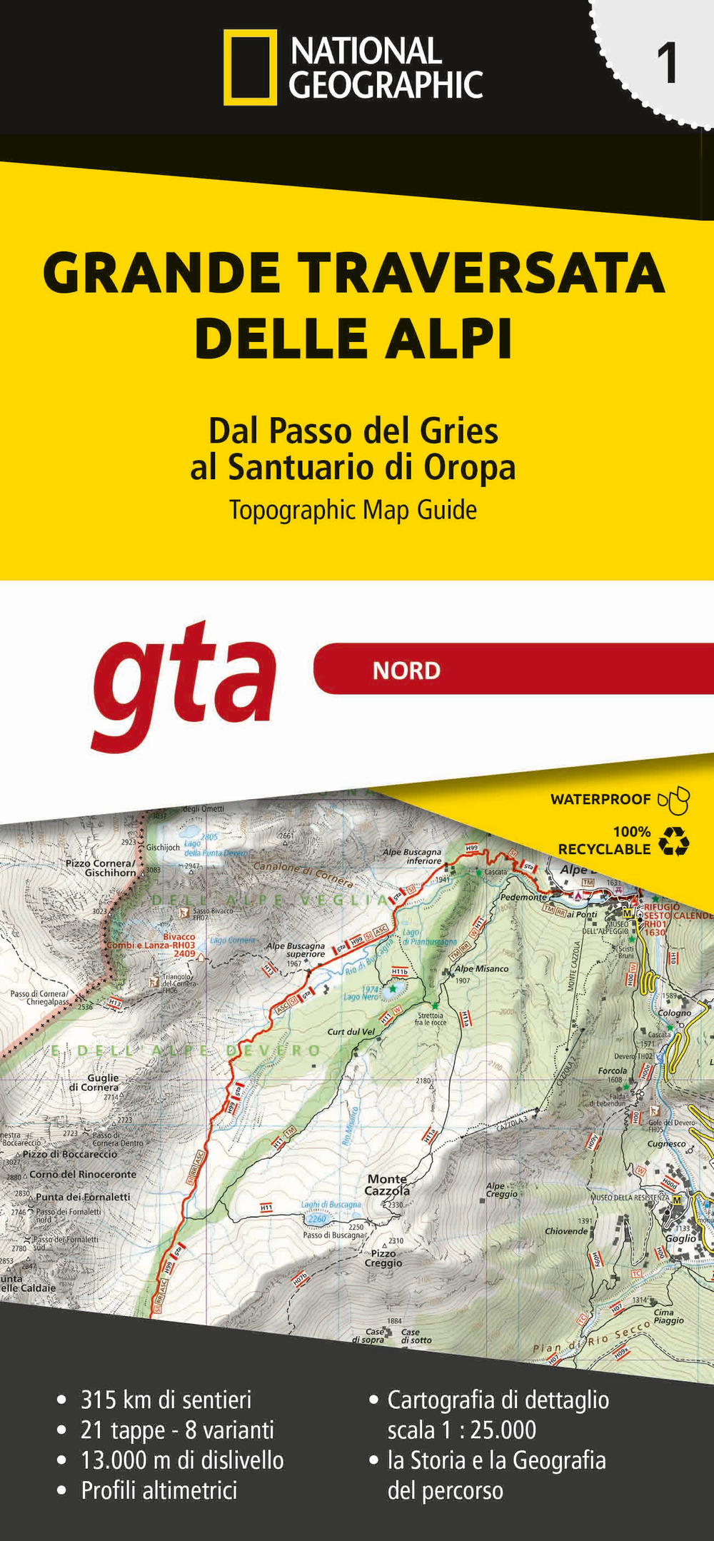 Grande traversata delle Alpi 1:25.000. Vol. 1: GTA Nord. Dal Passo del Gries al Santuario di Oropa