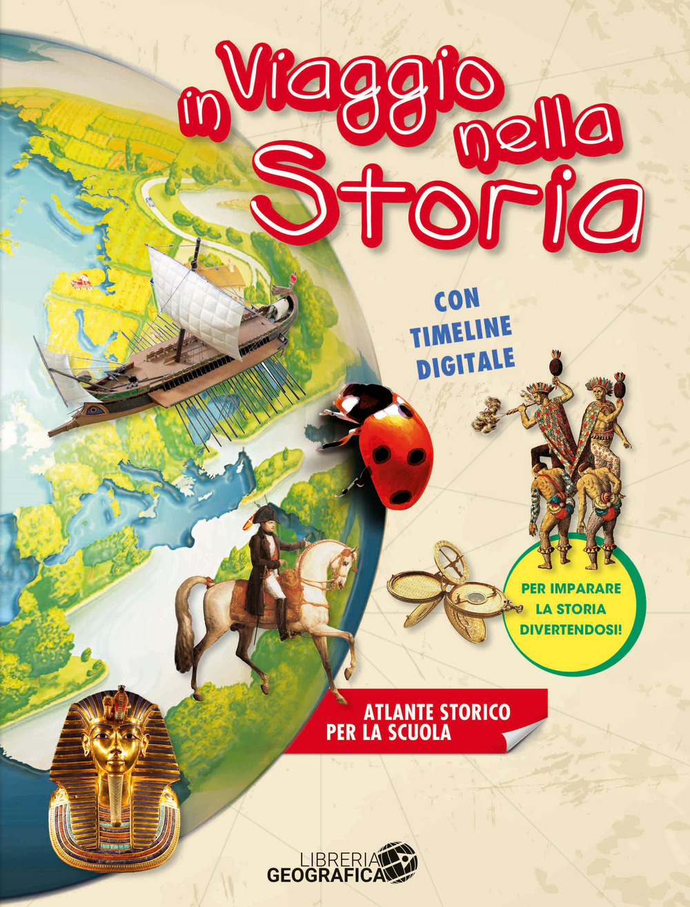In viaggio nella storia. Atlante storico per la scuola