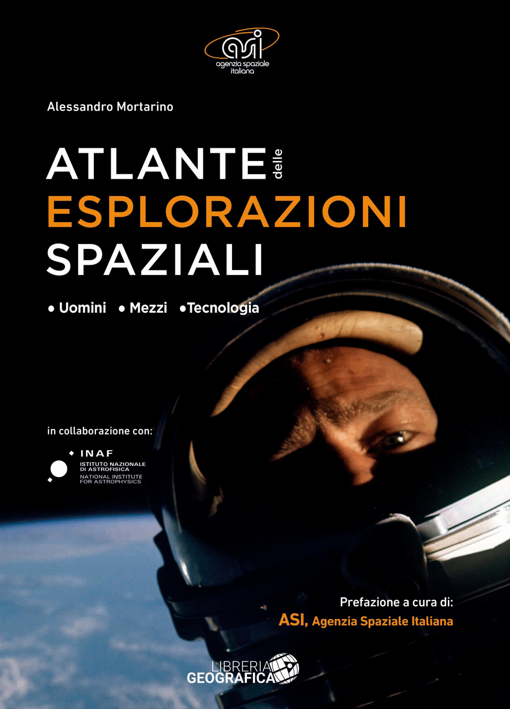 Atlante delle esplorazioni spaziali. Uomini, missioni, tecnologie