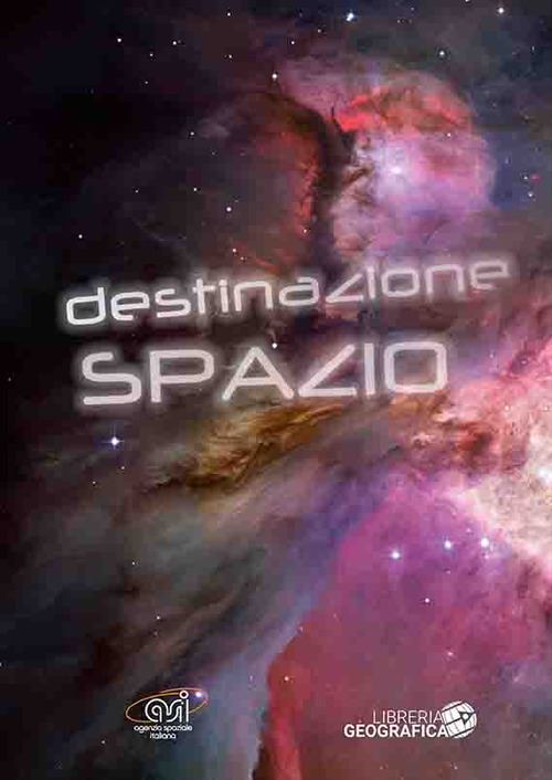 Destinazione spazio: Grande guida dell'astronomia-La conquista dello spazio