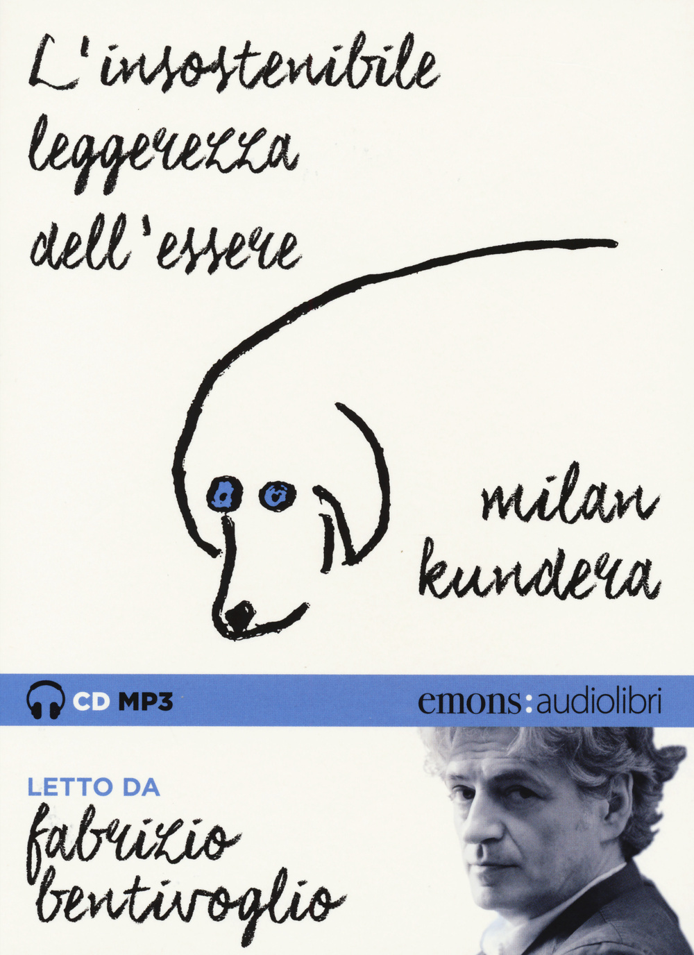 L'insostenibile leggerezza dell'essere letto da Fabrizio Bentivoglio. Audiolibro. CD Audio formato MP3