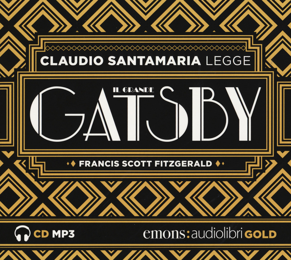 Il grande Gatsby letto da Claudio Santamaria. Audiolibro. CD Audio formato MP3