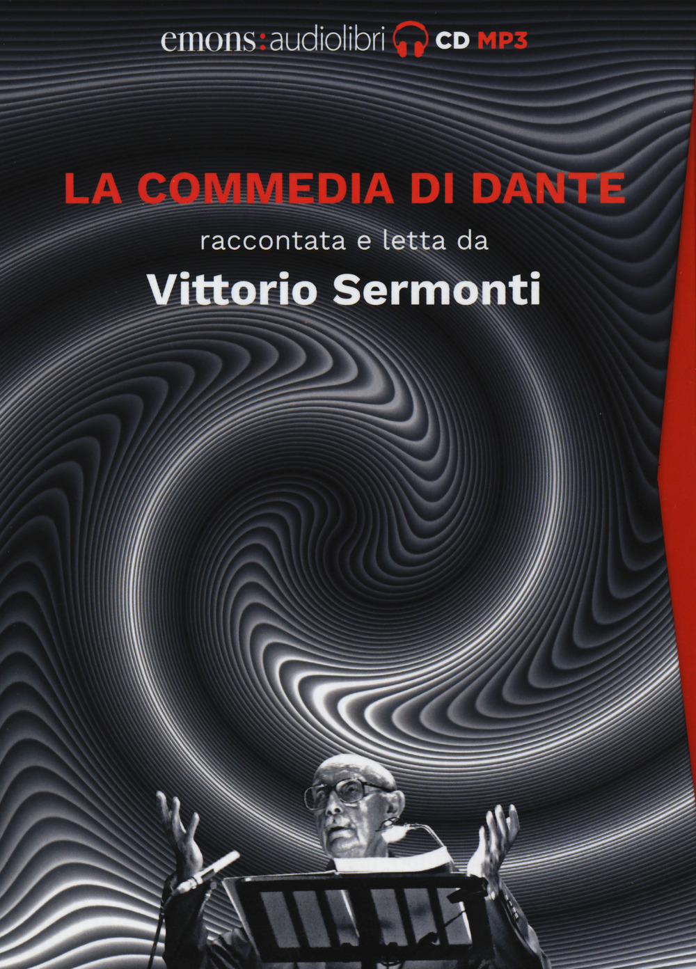 La Commedia di Dante raccontata e letta da Vittorio Sermonti. Audiolibro. 9 CD Audio formato MP3