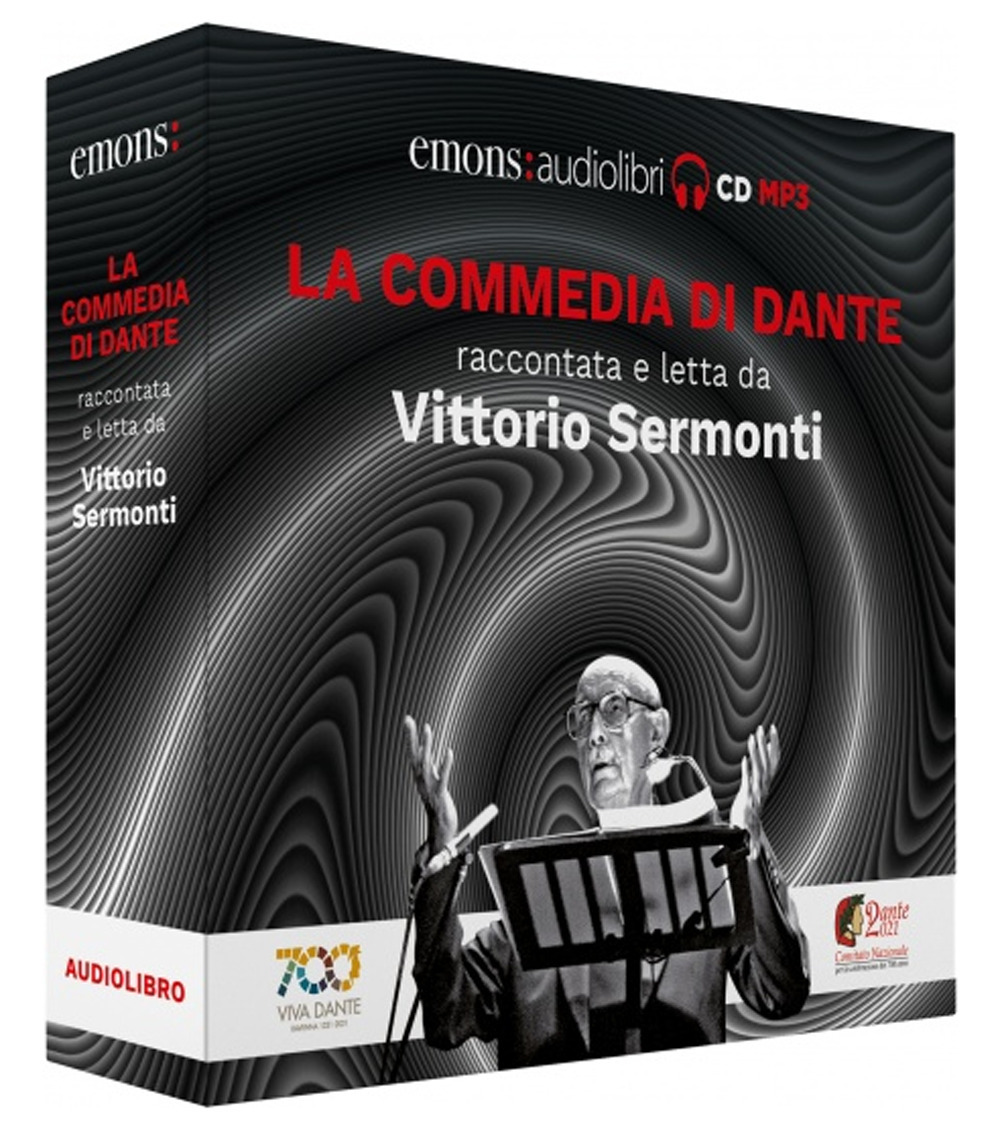 La Commedia di Dante raccontata e letta da Vittorio Sermonti. Audiolibro. CD Audio formato MP3