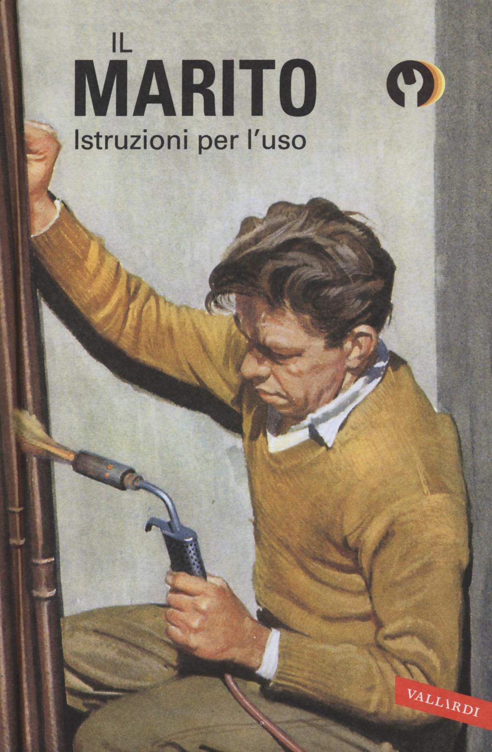 Il marito. Istruzioni per l'uso