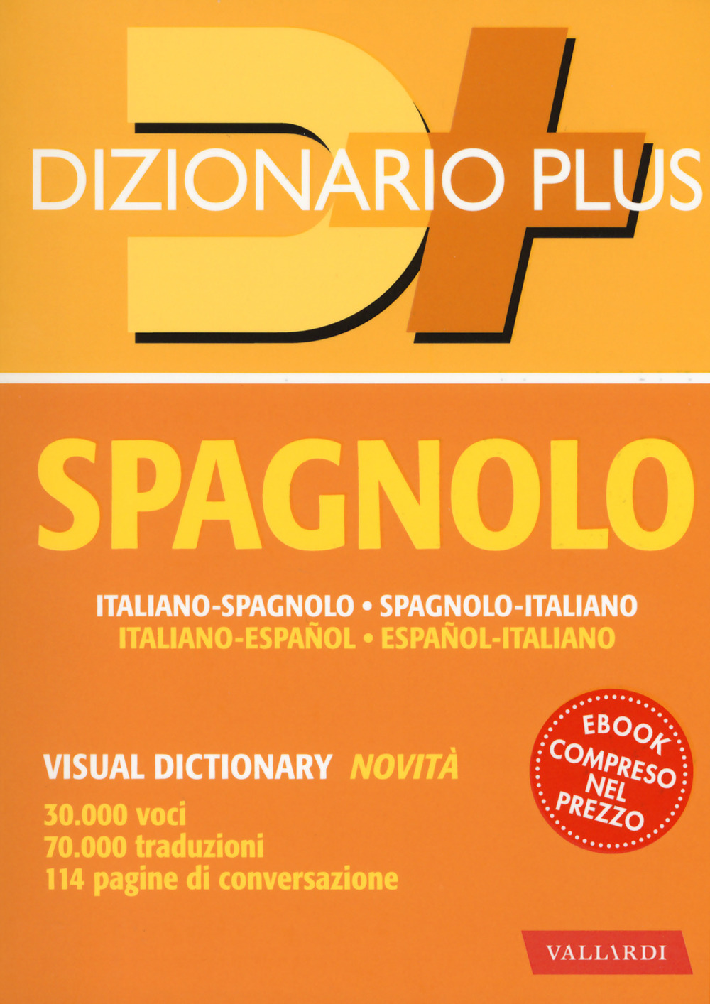 Dizionario spagnolo. Italiano-spagnolo, spagnolo-italiano