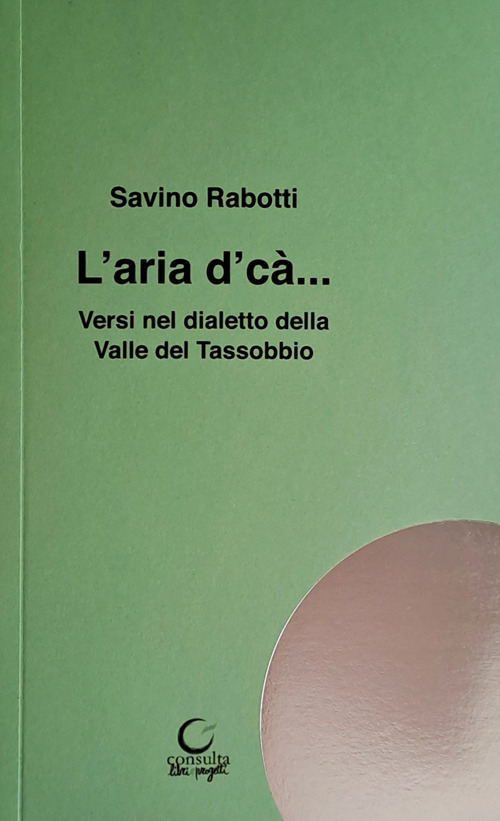 L'aria d' cà. Versi in dialetto della Valle del Tassobbio