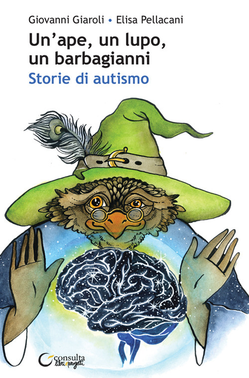 Un'ape, un lupo, un barbagianni. Storie di autismo