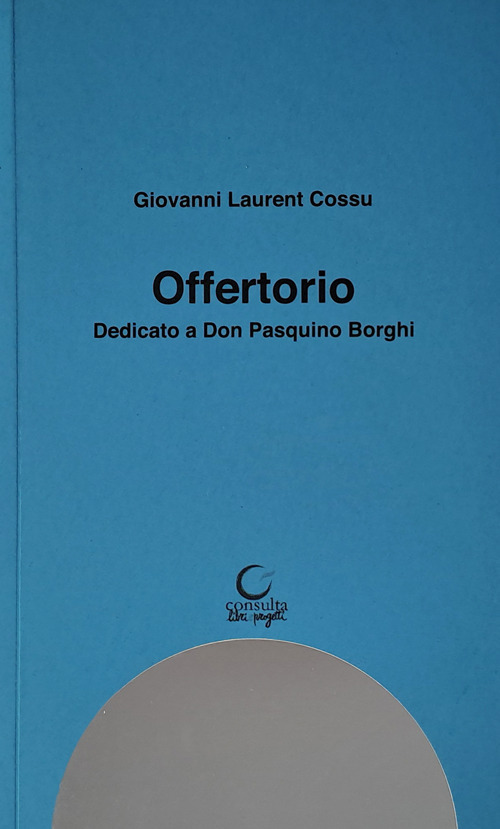 Offertorio. Dedicato a Don Pasquino Borghi