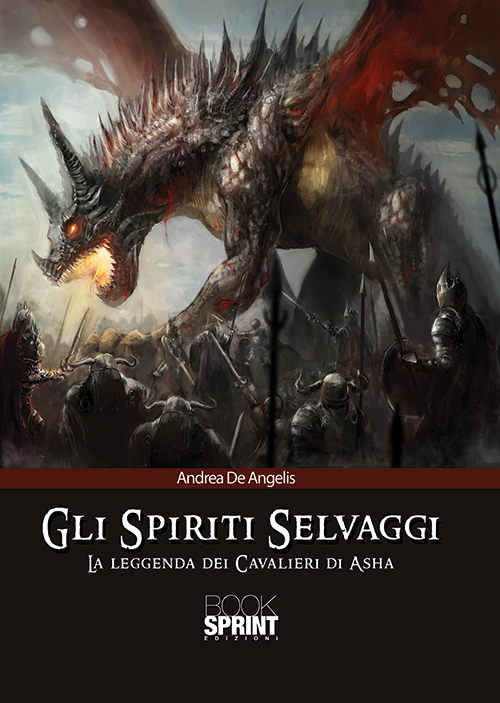 Gli spiriti selvaggi. La leggenda dei cavalieri di Asha