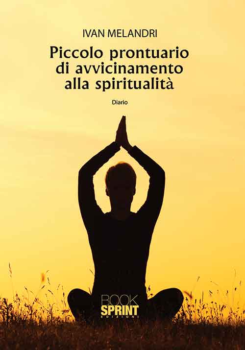 Piccolo prontuario di avvicinamento alla spiritualità