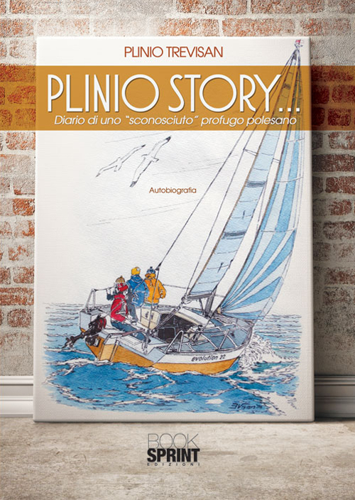 Plinio story... Diario di uno «sconosciuto» profugo polesano