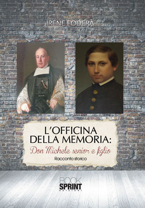 L'officina della memoria. Don Michele senior e figlio