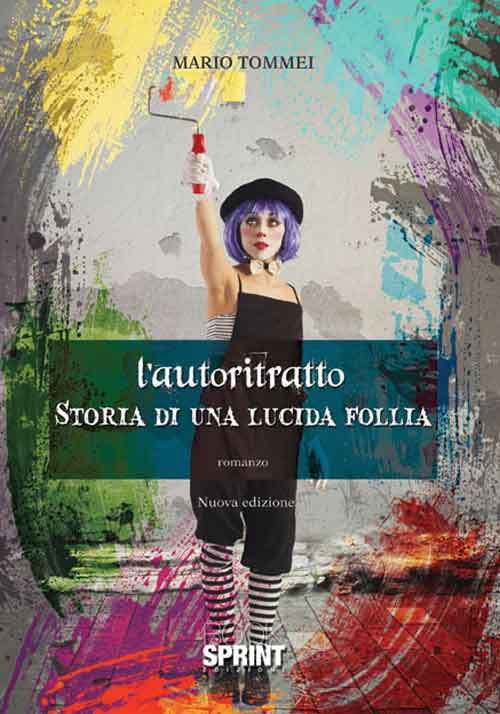 L'autoritratto. Storia di una lucida follia