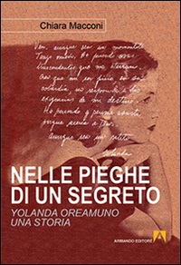 Nelle pieghe di un segreto. Yolanda Oreamuno, una storia
