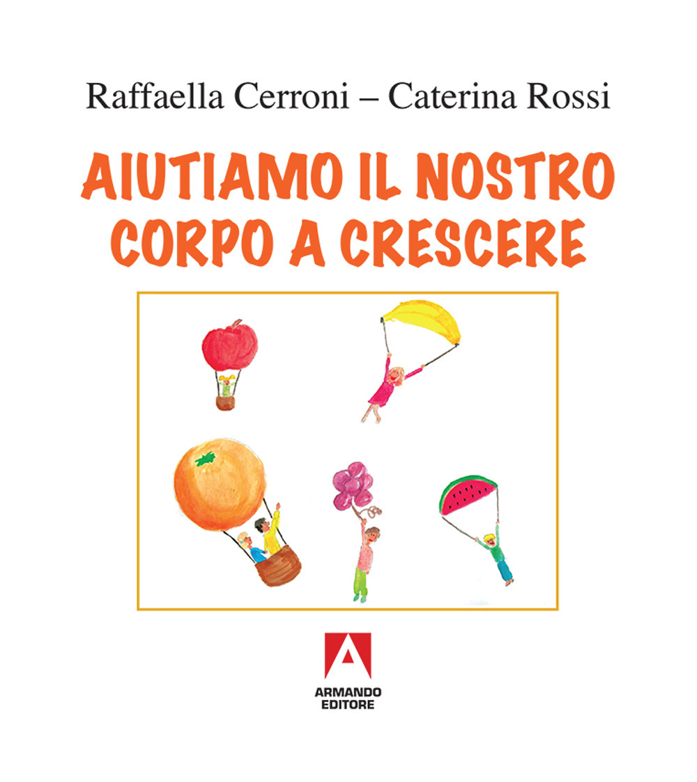 Aiutiamo il nostro corpo a crescere