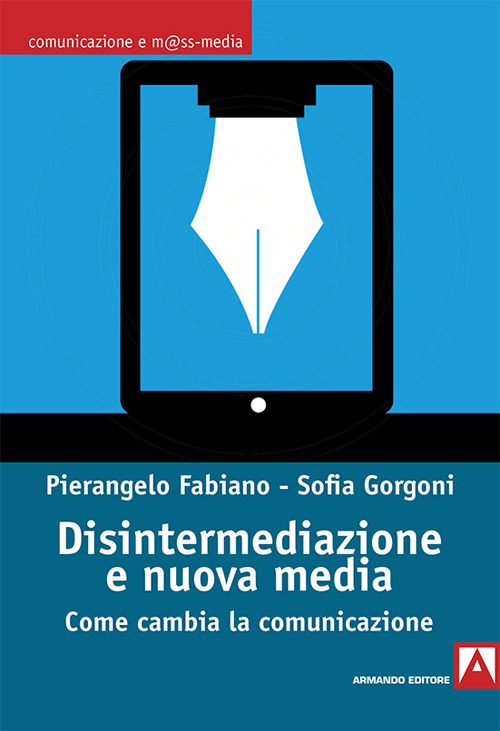 Disintermediazione e nuovi media. Come cambia la comunicazione