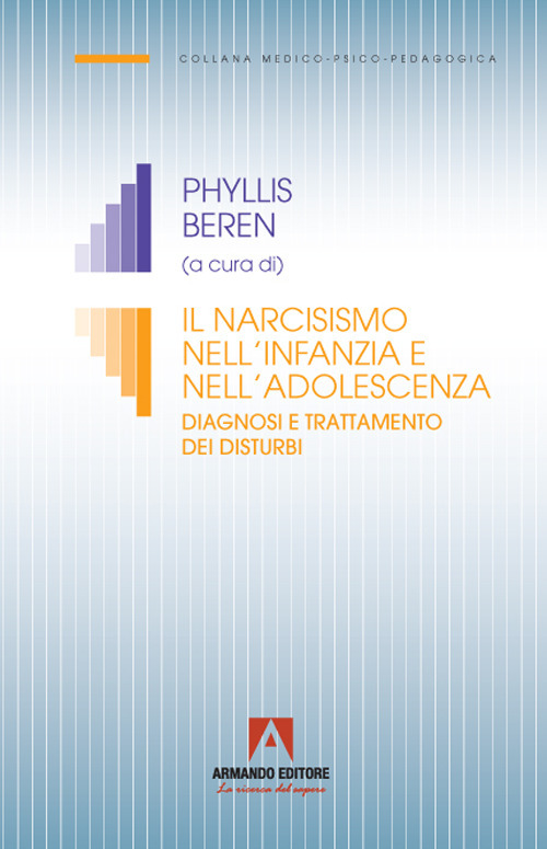 Il narcisismo nell'infanzia e nell'adolescenza. Diagnosi e trattamento dei disturbi