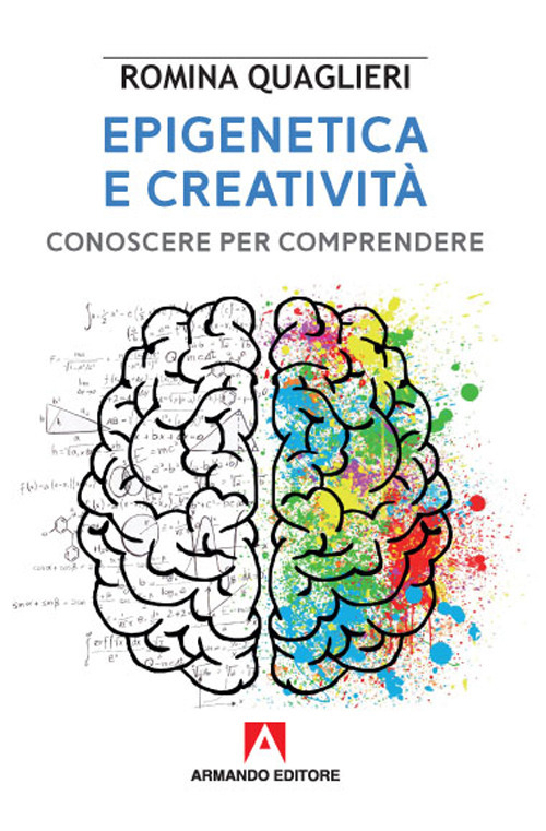 Epigenetica e creatività. Conoscere per comprendere