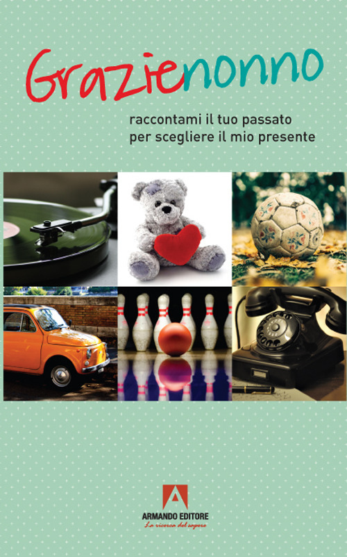 Grazie nonno. Raccontami il tuo passato per scegliere il mio presente