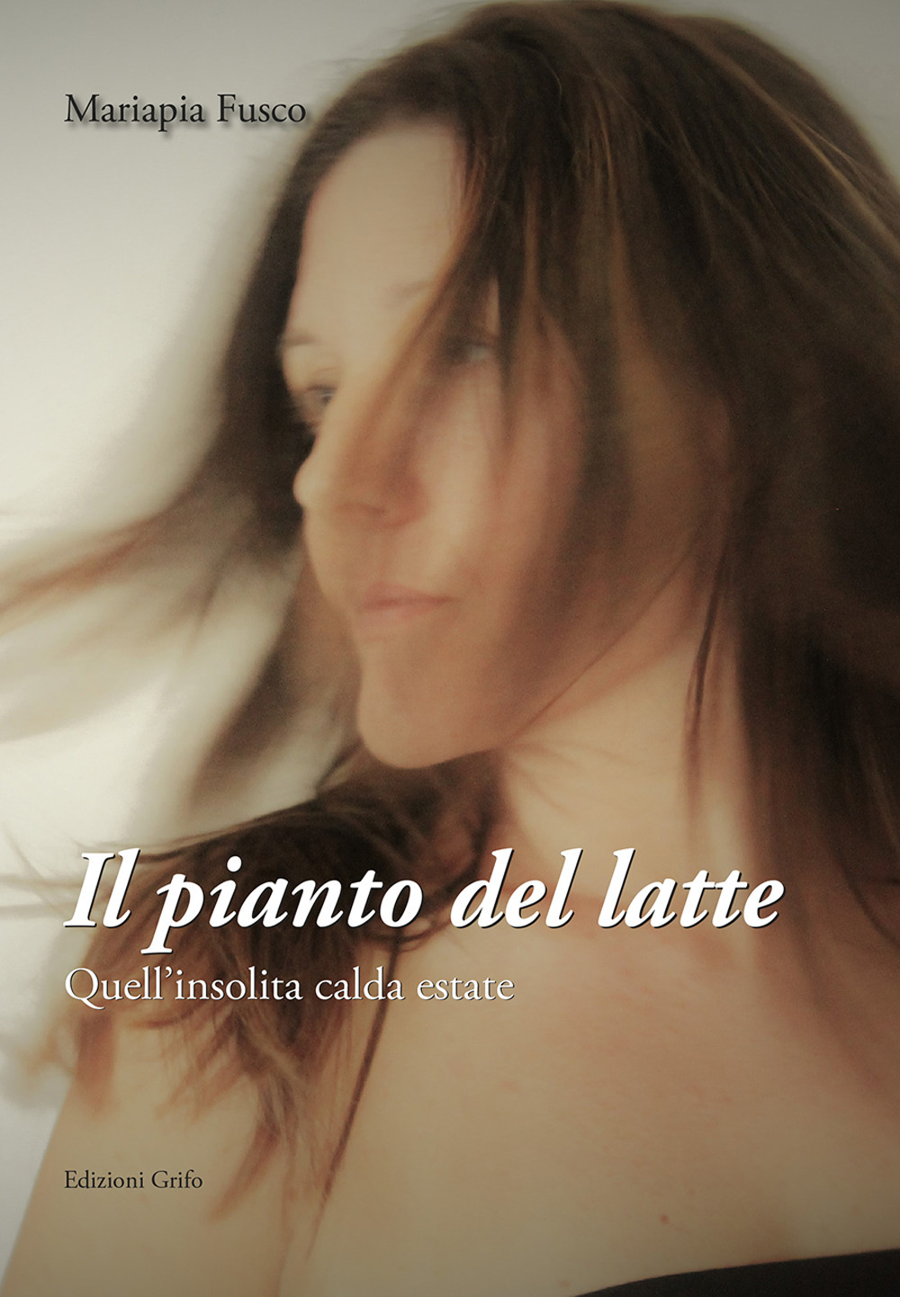 Il pianto del latte. Quell'insolita calda estate