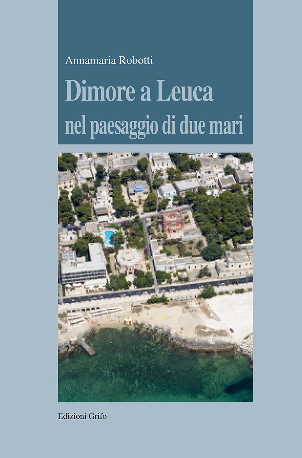 Dimore a Leuca nel paesaggio di due mari