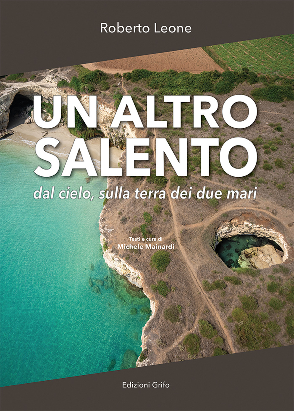 Un altro Salento. Dal cielo, sulla terra dei due mari
