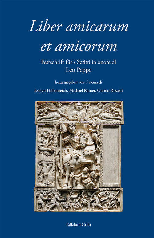 Liber amicarum et amicorum. Festschrift fur-Scritti in onore di Leo Peppe