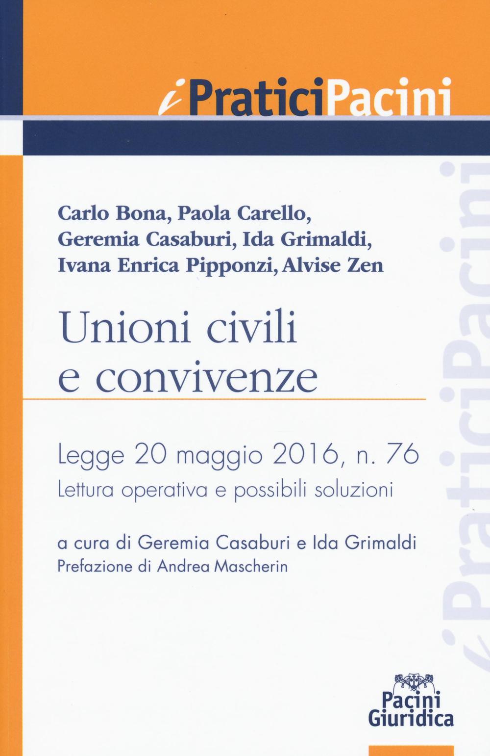 Unioni civili e convivenze. Legge 20 maggio 2016, n. 76. Lettura operativo e possibili soluzioni