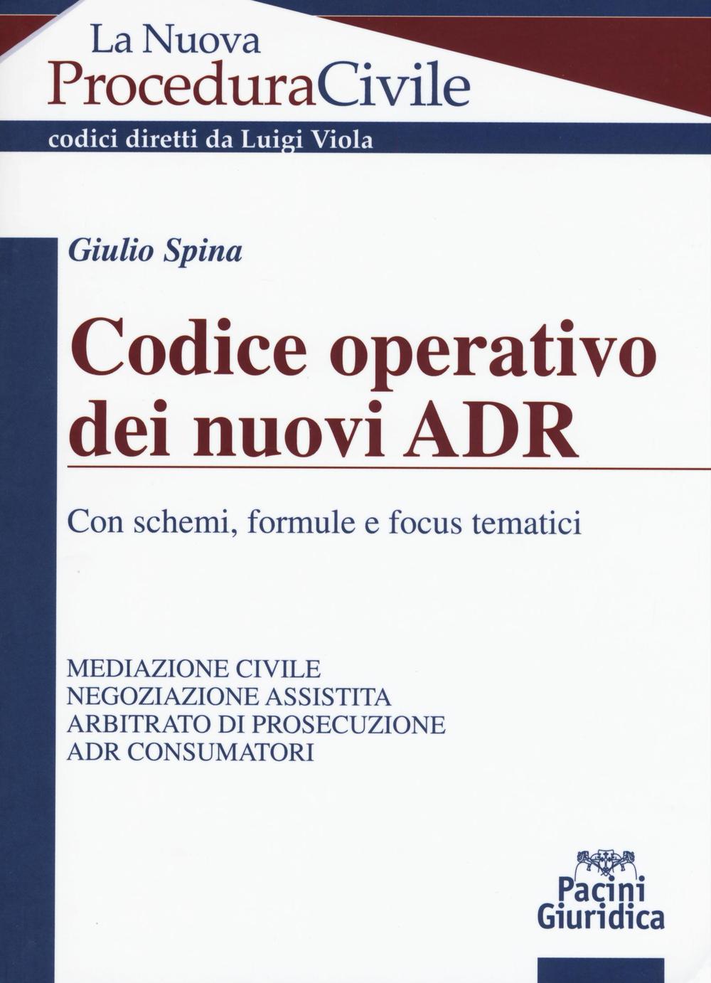 Codice operativo dei nuovi ADR. Con schemi, formule e focus tematici