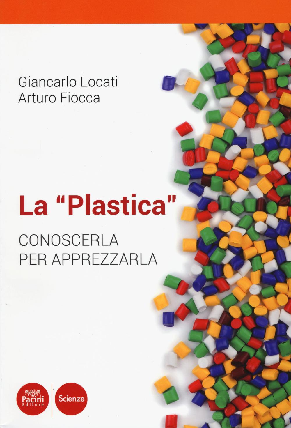 La «plastica». Conoscerla per apprezzarla