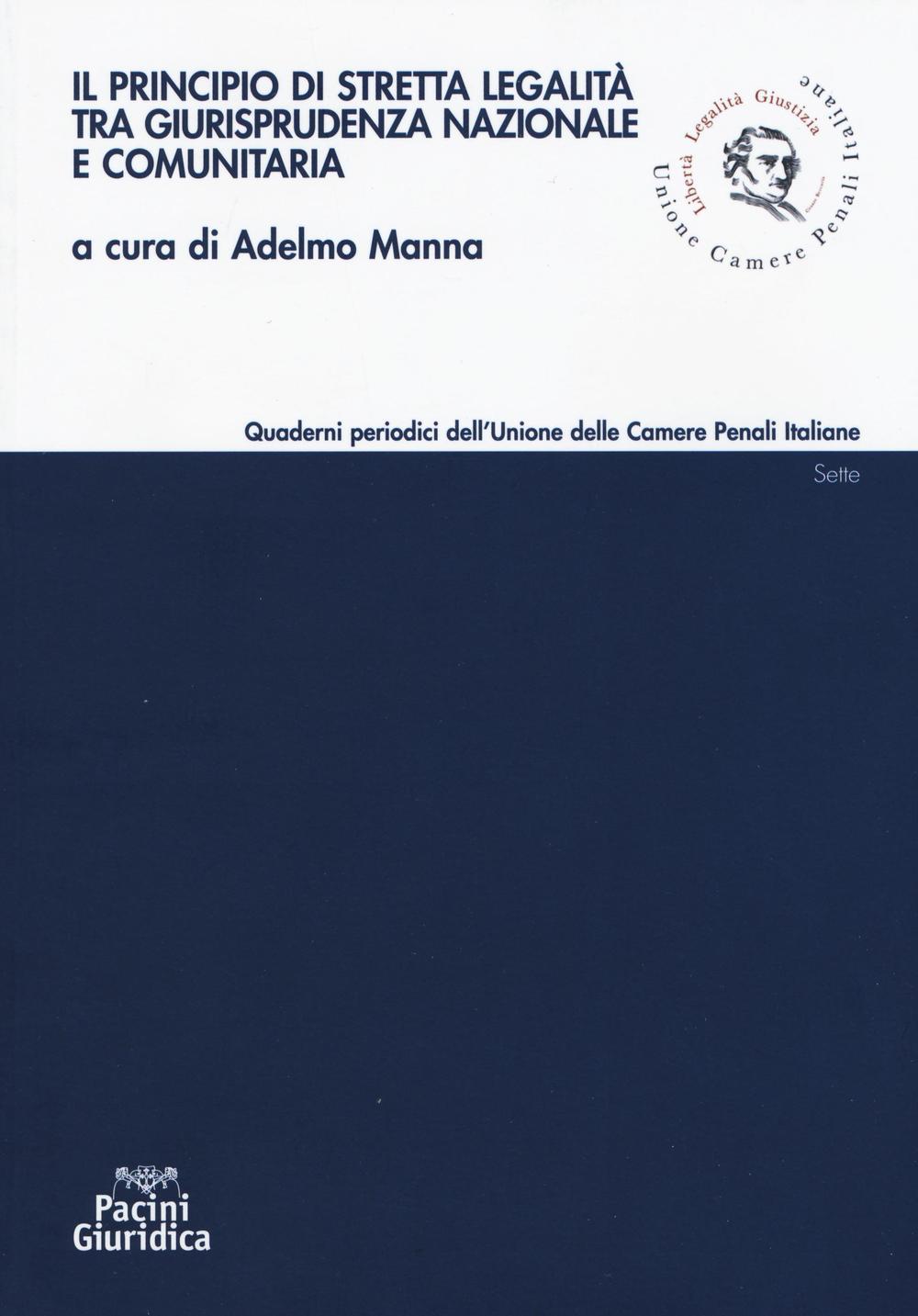 Il principio di stretta legalità tra giurisprudenza nazionale e comunitaria