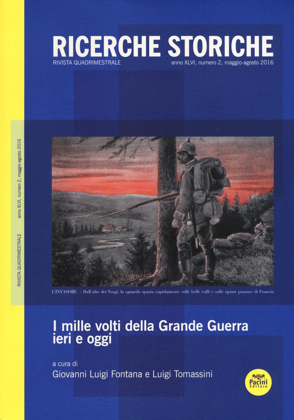 Ricerche storiche. Vol. 2: I mille volti della Grande Guerra ieri e oggi
