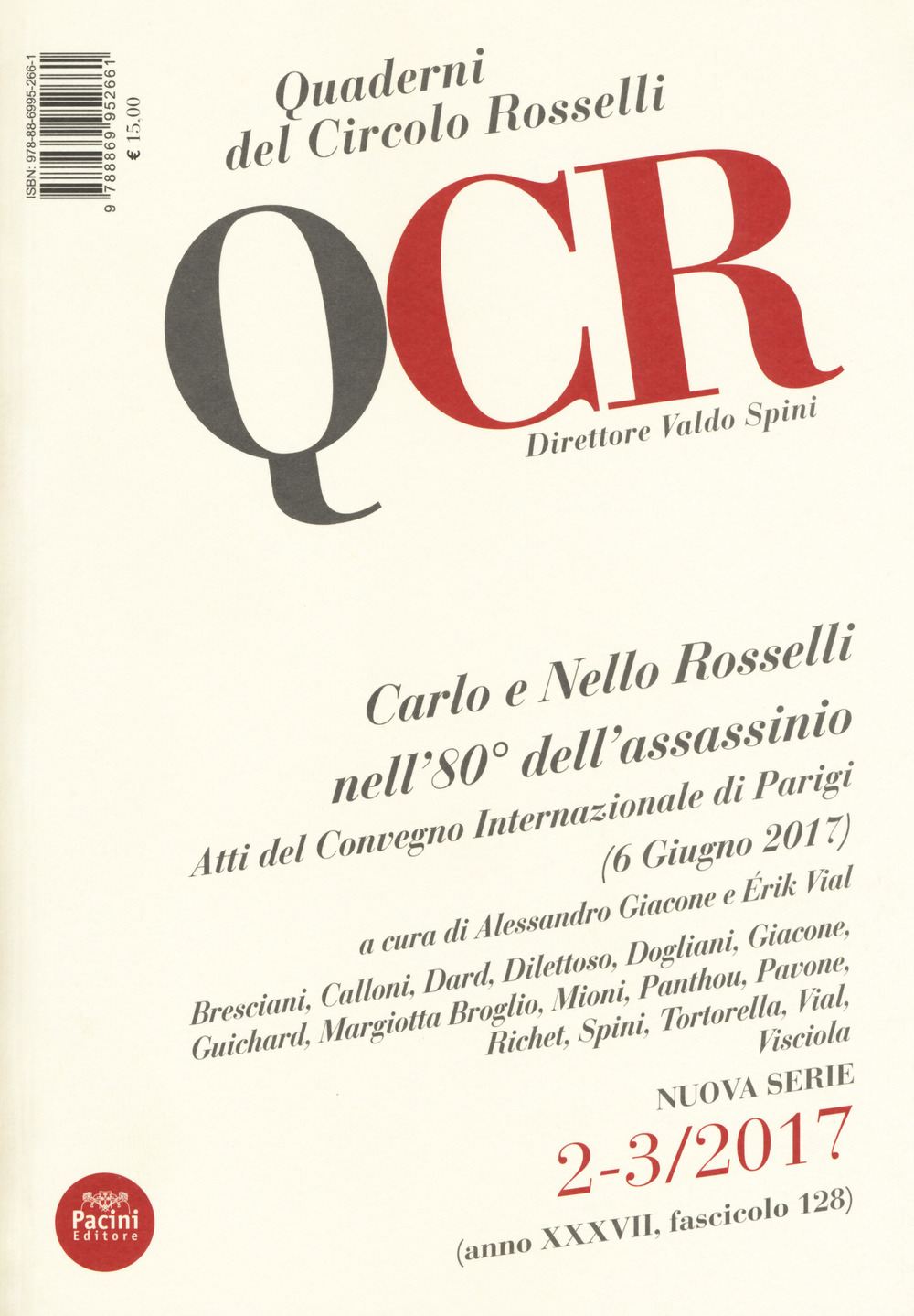 QCR. Quaderni del Circolo Rosselli. Vol. 2-3: Carlo e Nello Rosselli nell'80° dell'assassinio. Atti del convegno internazionale di Parigi (6 giugno 2017)