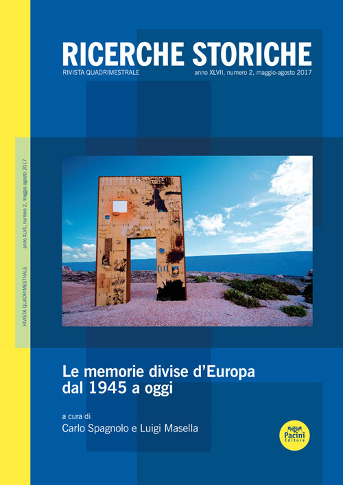 Ricerche storiche. Vol. 2: Le memorie divise d’Europa dal 1945 a oggi (maggio-agosto)