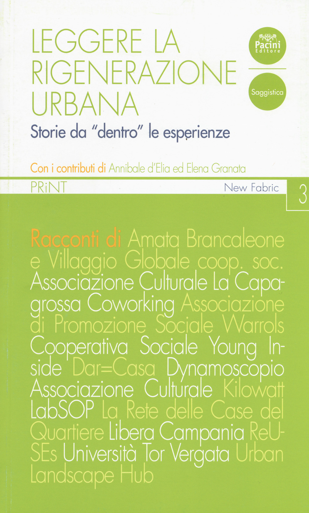 Leggere la rigenerazione urbana. Storie da «dentro» le esperienze