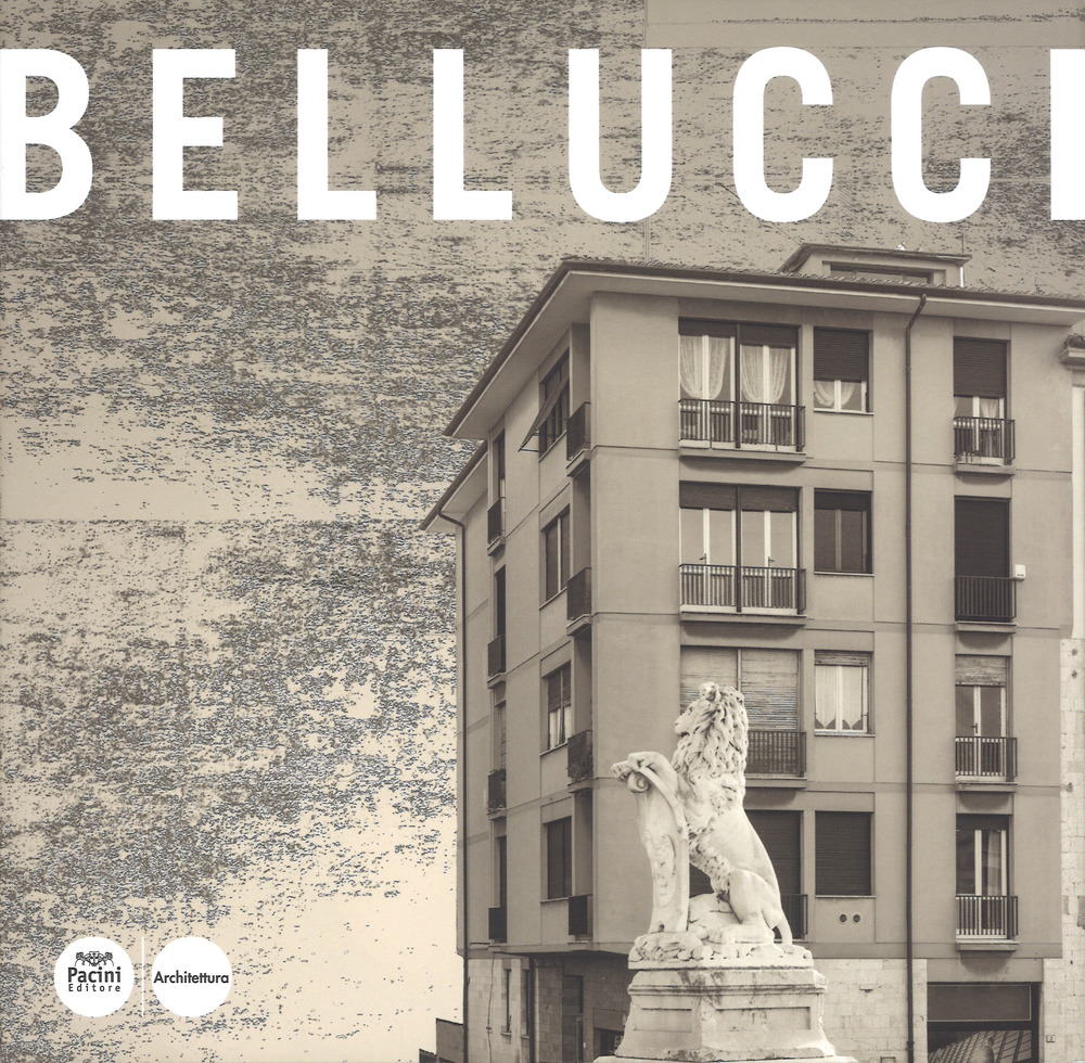 Renzo Bellucci. Opere e progetti