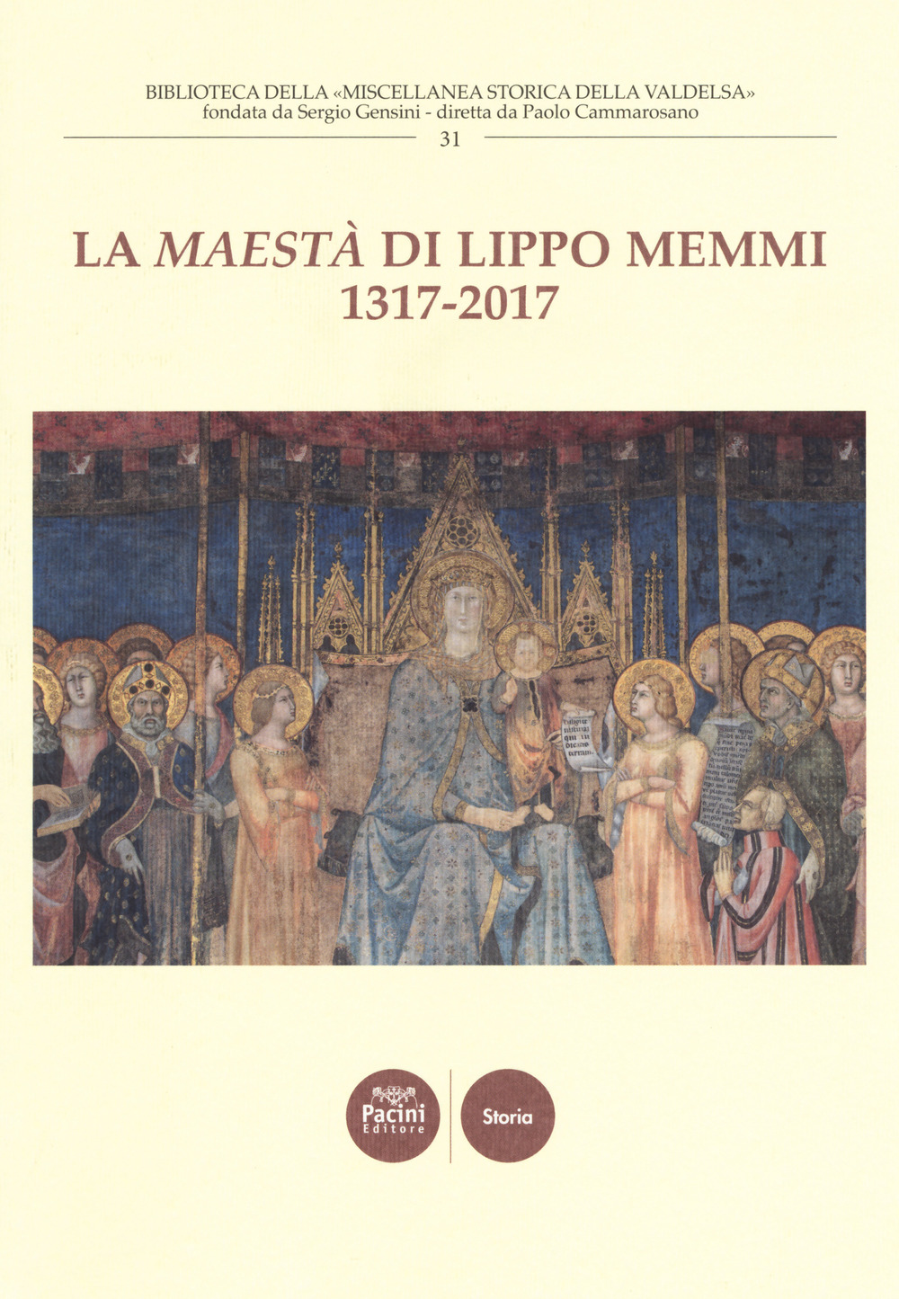 La «Maestà» di Lippo Memmi 1317-2017. Atti della Giornata di studi (San Gimignano, 28 ottobre 2017)