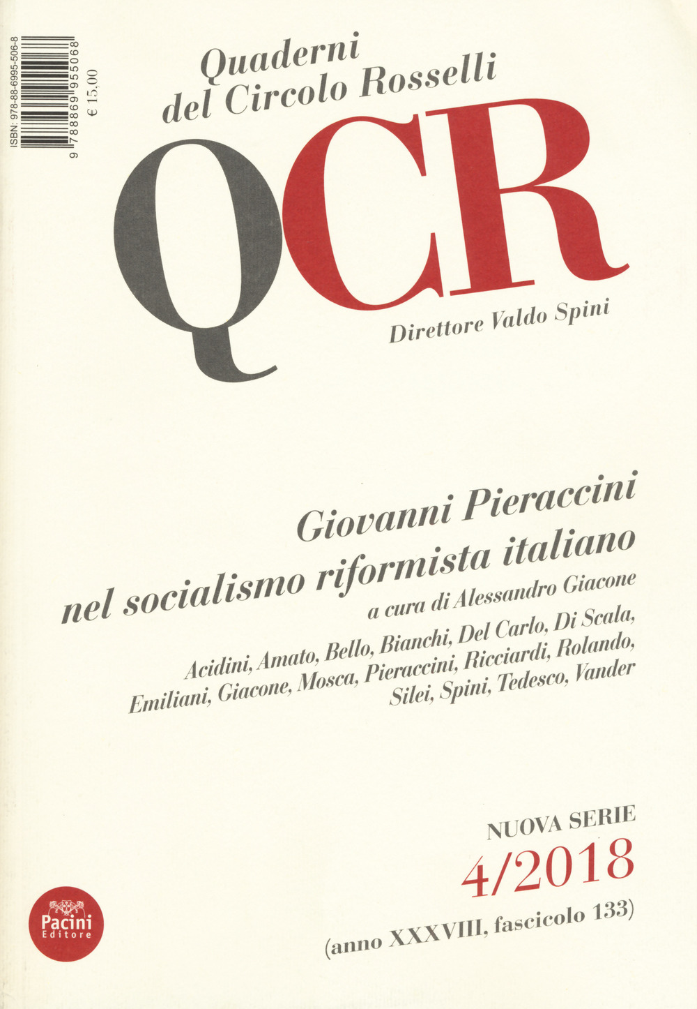 QCR. Quaderni del Circolo Fratelli Rosselli. Vol. 4: Giovanni Pieraccini nel socialismo riformista italiano