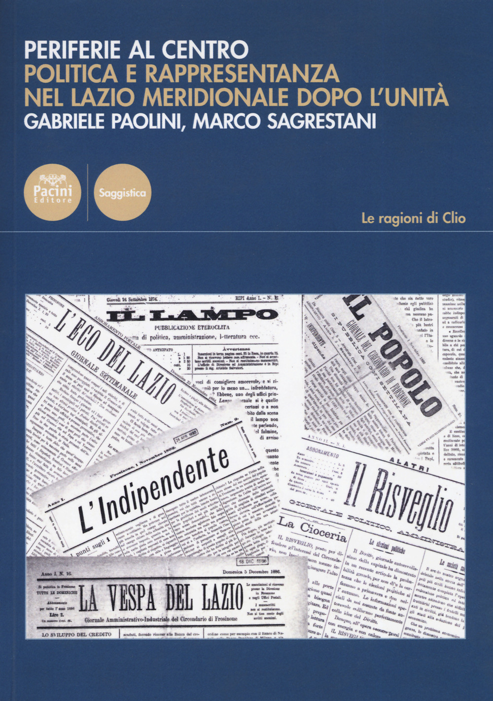 Periferie al centro. Politica e rappresentanza nel Lazio meridionale dopo l’Unità