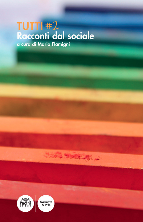 Tutti. Racconti dal sociale. Vol. 2