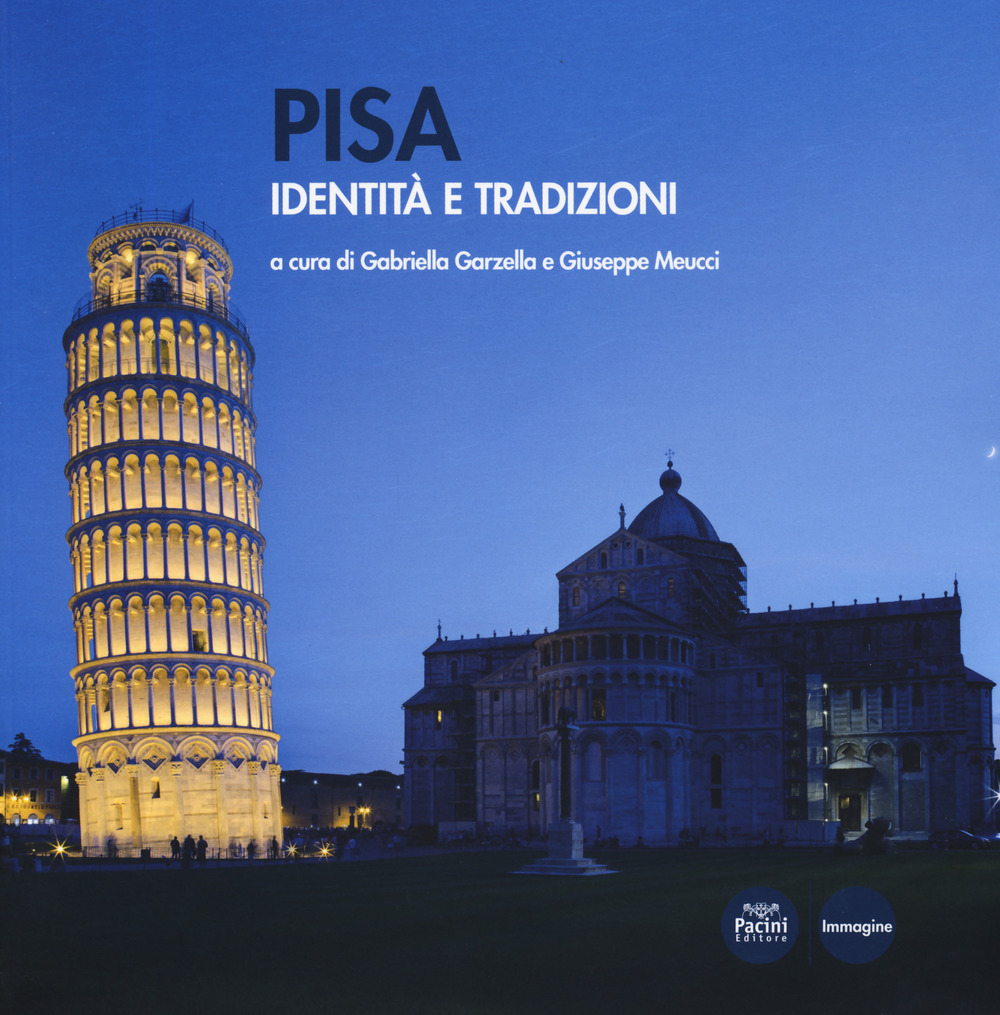 Pisa. Identità e tradizioni