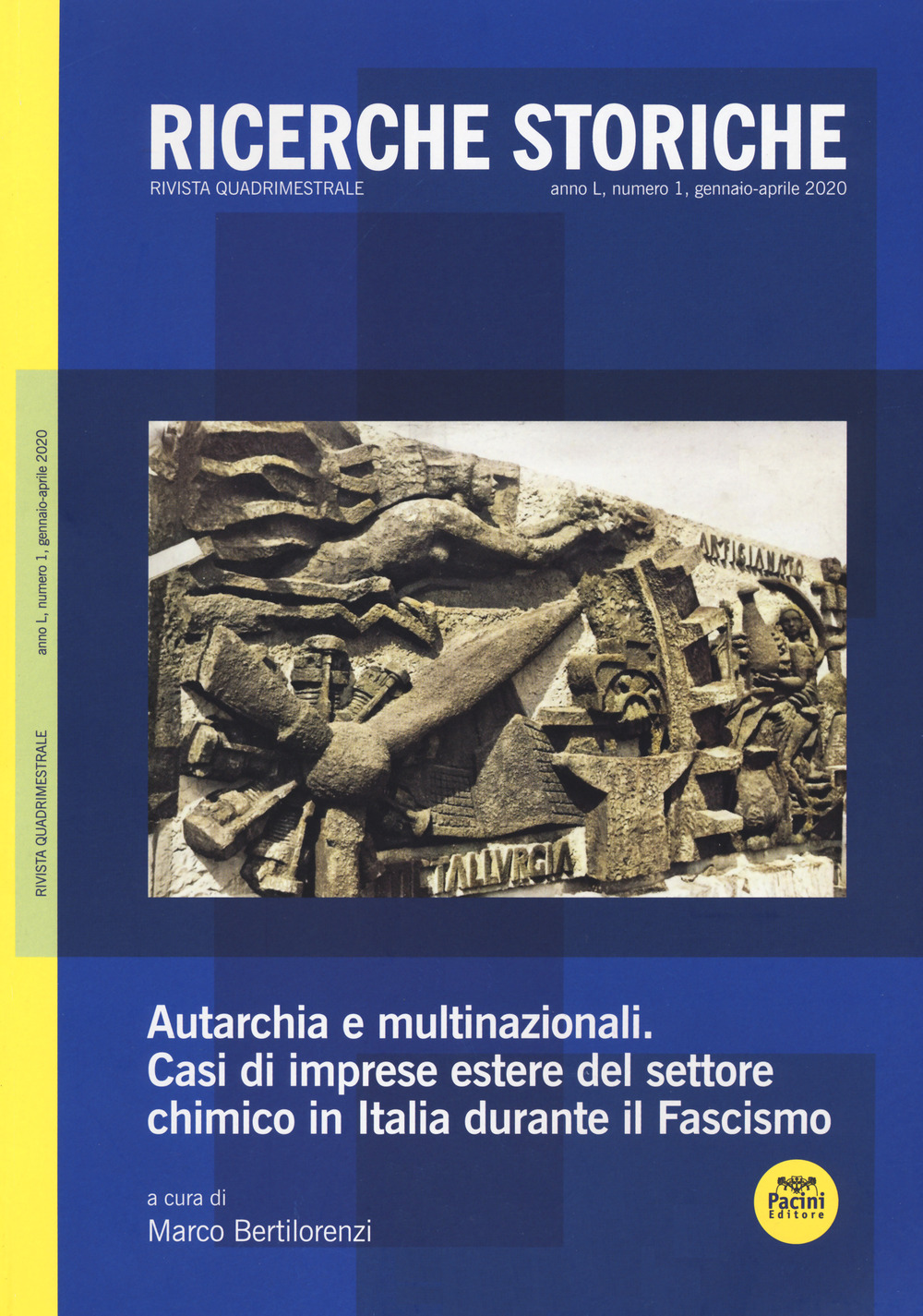 Ricerche storiche. Vol. 1: Autarchia e multinazionali. Casi di imprese estere del settore chimico in Italia durante il Fascismo
