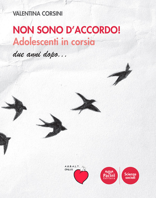 Non sono d'accordo! Adolescenti in corsia. Due anni dopo