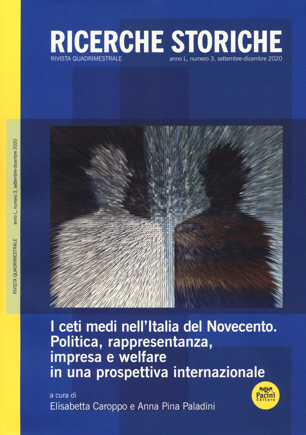 Ricerche storiche. Vol. 3: I ceti medi nell'Italia del Novecento. Politica, rappresentanza, impresa e welfare in una prospettiva internazionale