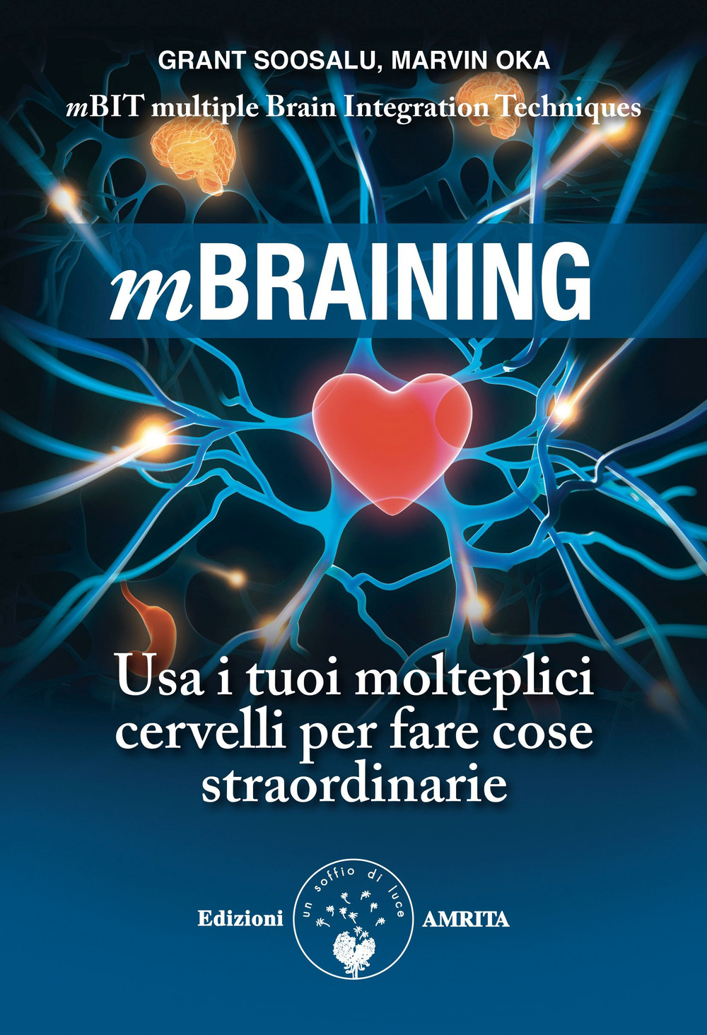 Mbraining. Usa i tuoi molteplici cervelli per fare cose straordinarie
