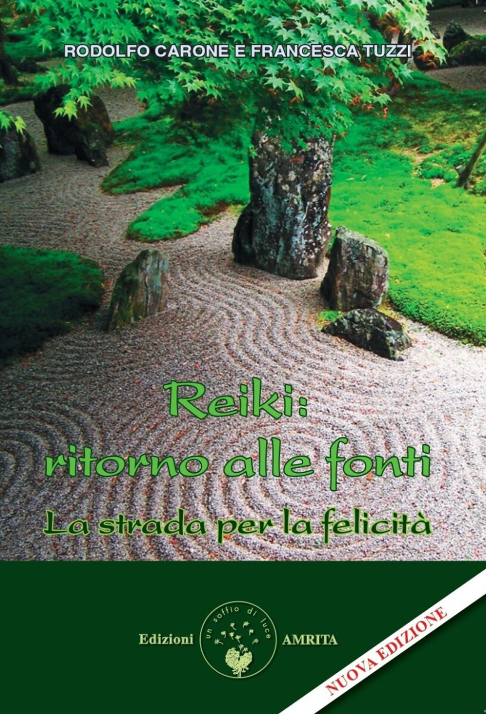 Reiki: ritorno alle fonti. La strada per la felicità